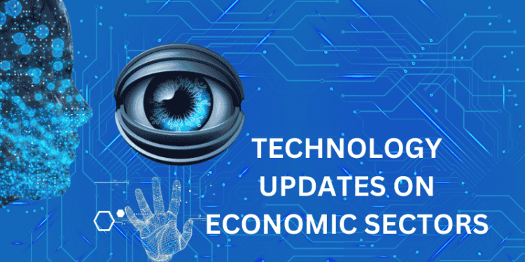 Technology Updates on Economic Sectors