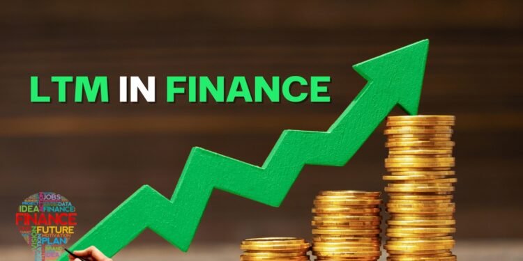 LTM IN FINANCE