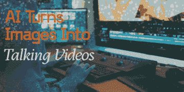 AI Is Turning Simple Images Into Cinematic Talking Videos