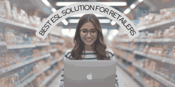 Best ESL Solution for Retailers